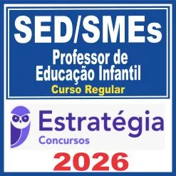 SEED e SMEs (Professor de Educação Infantil) Curso Regular – Estratégia 2026
