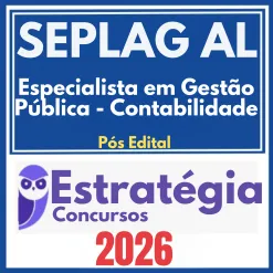 SEPLAG AL (Especialista em Gestão Pública – Contabilidade) Pós Edital – Estratégia 2026