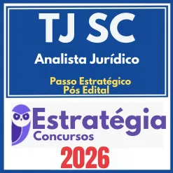 TJ SC (Analista Jurídico + Passo) Pós Edital -Estratégia 2026