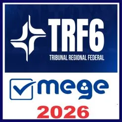 TRF 6 (Magistratura) Pós Edital – Mege 2026