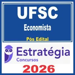 UFSC (Economista) Pós Edital – Estratégia 2026