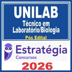 UNILAB (Técnico em Laboratório/Biologia) Pós Edital – Estratégia 2026